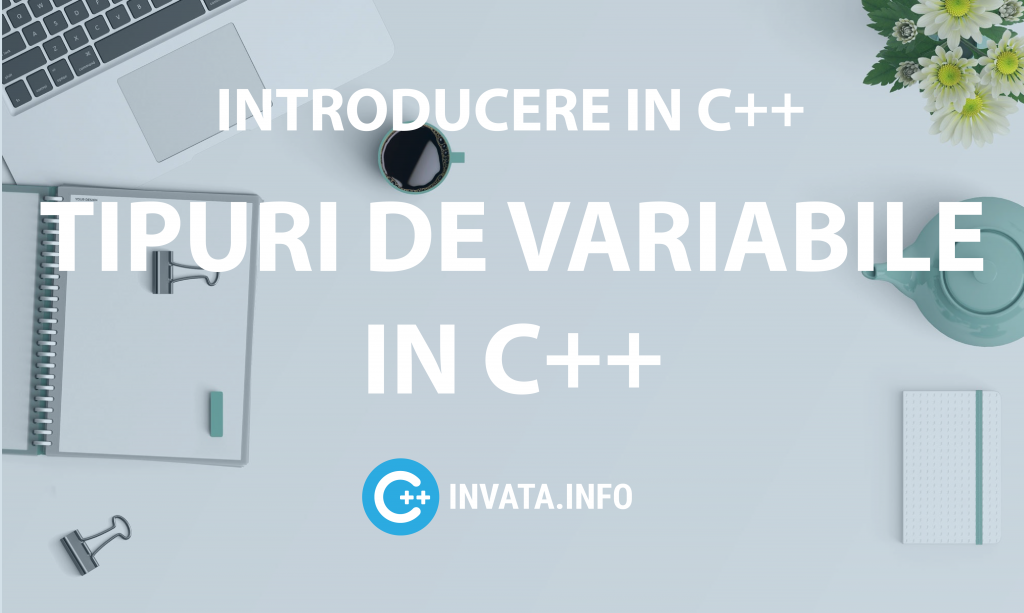Tipuri de variabile in C++ - Invata.info